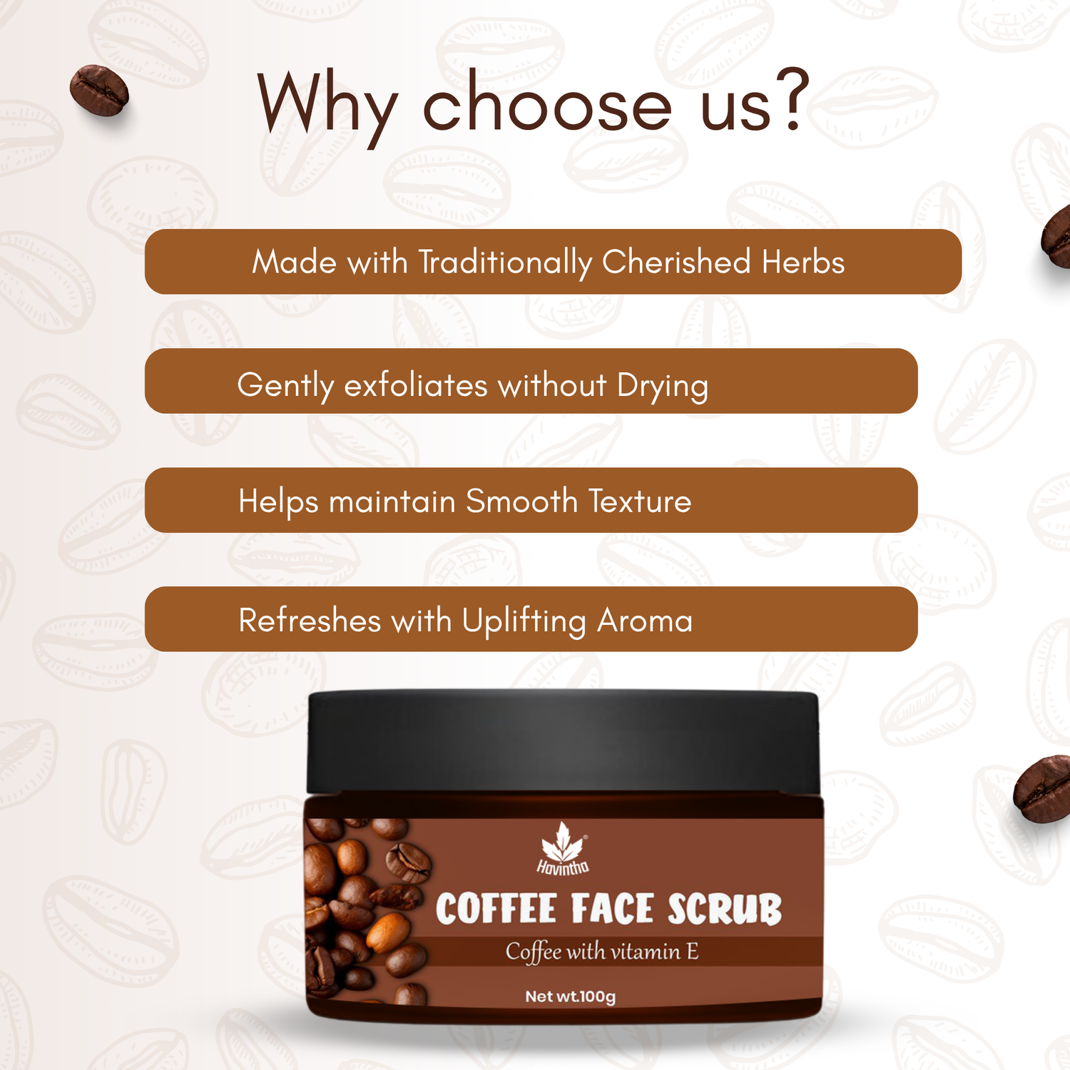 Havintha Coffee Face Scrub | Natural Exfoliator for Glowing Skin | Gentle, Skin-Brightening Formula – 100gm