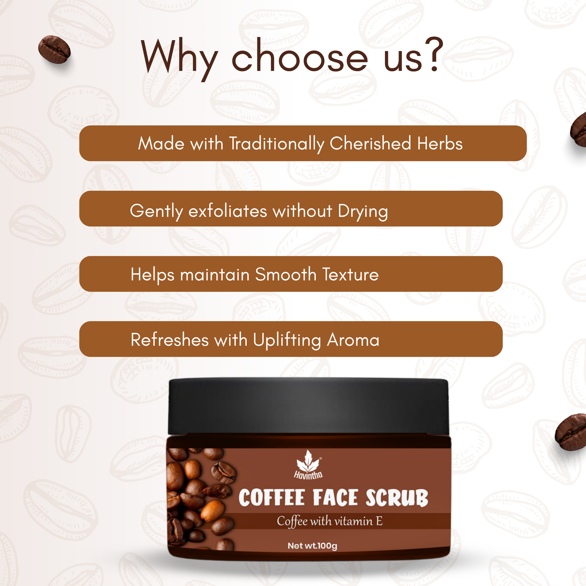 Havintha Coffee Face Scrub | Natural Exfoliator for Glowing Skin | Gentle, Skin-Brightening Formula – 100gm