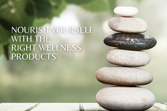 To Attain Proper Wellness: Nourish Yourself with the Right Wellness Products
